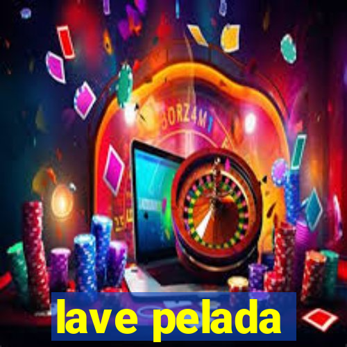 lave pelada